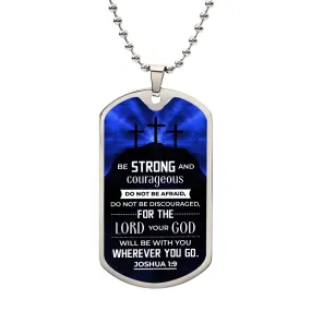 Be Strong and Courageous To Dad Gift Dog Tag Necklace For Father's Day